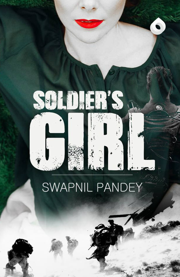 Soldier's Girl Army love Army officer Army wife Army girlfriend love story indian army book army book
